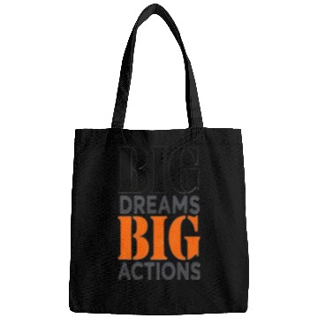 Discover Big Dreams Need Big Actions: Modern Typography Art Bags