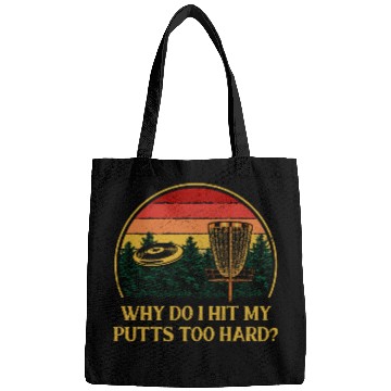 Discover Why Hit My Putts Hard Disc Golf Sarcastic Golfer S Bags
