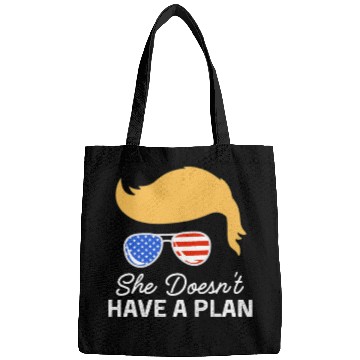Discover She Doesn't Have A Plan Trump Quote Bags