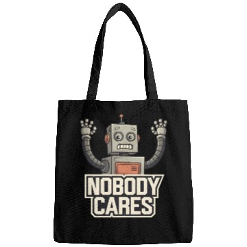 Discover quotes Nobody cares Bags