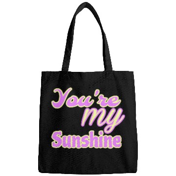 Discover You are my sunshine Bags