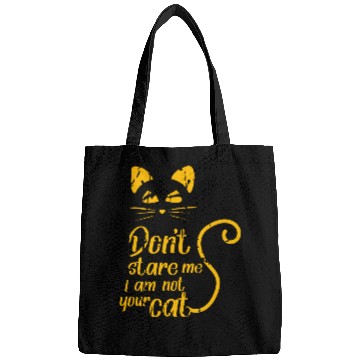 Discover Don't stare me i am not your cat Bags