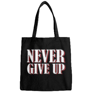 Discover Never give up bold typography Bags