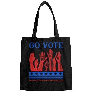 Discover Go Vote Because Your Voice Does Matter - Election Bags