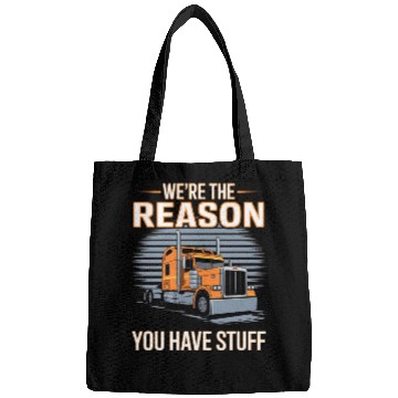 Discover We're Reason You Have Stuff Trucker Truck Driver Bags