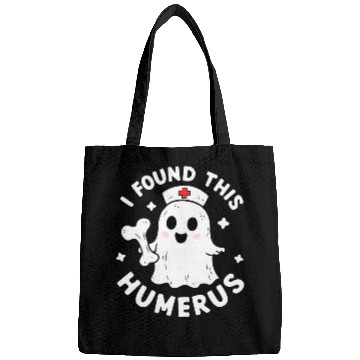 Discover I Found This Humerus Funny Halloween For Nurses Bags