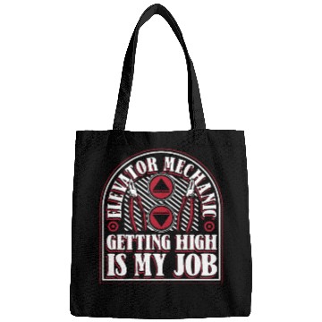 Discover Elevator Mechanic Getting High Is My Job Elevator Bags