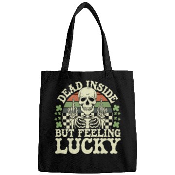 Discover Dead Inside But Feelin' Lucky Bags
