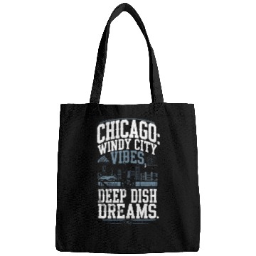 Discover Chicago: Windy City Vibes, Deep Dish Dreams Bags