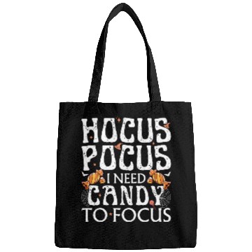 Discover Hocus Pocus I Need Candy To Focus Bags