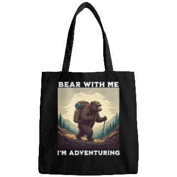 Discover Bear With Me, I'm Adventuring Bags