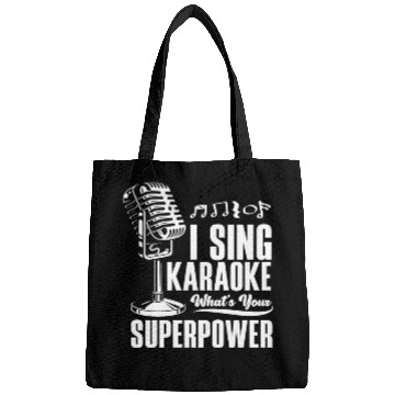 Discover I Sing Karaoke What Is Your Superpower Bags