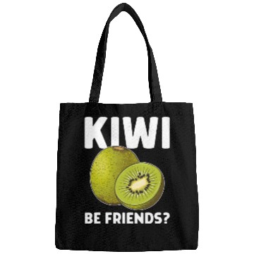 Discover Funny Saying Fruit Pun Kiwi Be Friends Bags