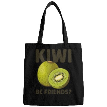Discover Funny Saying Fruit Pun Kiwi Be Friends Bags