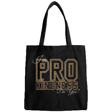 Discover PRO-KINDNESS Bags