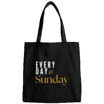 Discover EVERYDAY IS SUNDAY Bags
