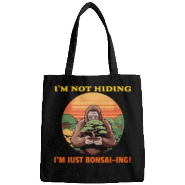 Discover I'm not hiding, I'm just Bonsai-ing! Bags