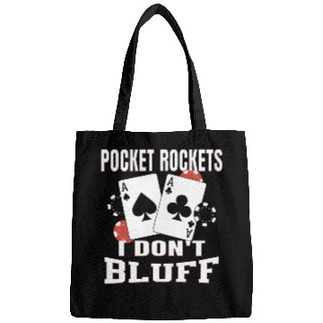 Discover Pocket Rockets I Don't Bluff Texas Holdem Poker Bags