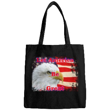 Discover LET AMERICA BE GREAT Bags
