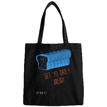 Discover Get Yo Daily Bread Bags