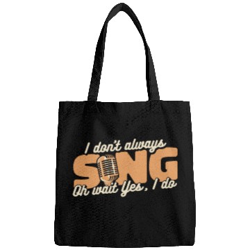 Discover I Don't Always Sing Opera House Tenor Singer Bags