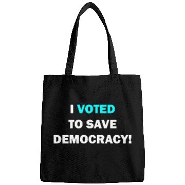 Discover I voted to save democracy white Bags