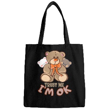 Discover Trust me, I'm OK-Teddy bear Bags