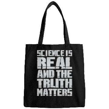 Discover Science Is Real And The Truth Matters Bags