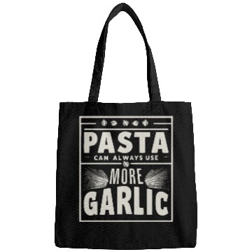 Discover Pasta can always use more garlic Bags