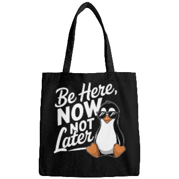 Discover Be Here Now Not Later Mindfulness Vibes Bags