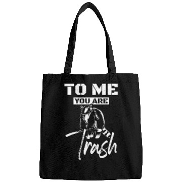 Discover To me you are trash raccoon Bags