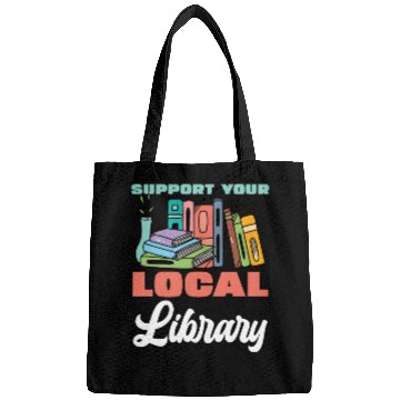 Discover Support Your Local Library Books Reading Bags