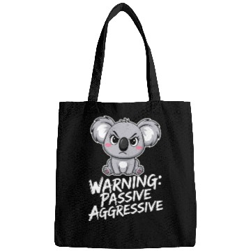 Discover Warning: Passive Aggressive Koala Humor for Animal Bags