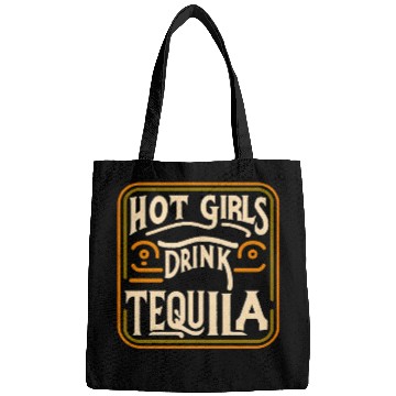 Discover Hot Girls Drink Tequila 7 Bags