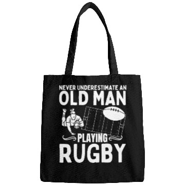 Discover Rugby Never Underestimate An Old Man Playing Rugby Bags