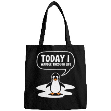Discover Today I Waddle Through Life Penguin Humor Bags