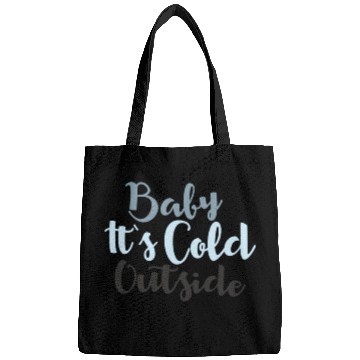 Discover Baby It's Cold Outside Snow Cold Winter Bags