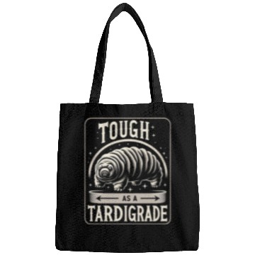Discover Tough As A Tardigrade 5 Bags