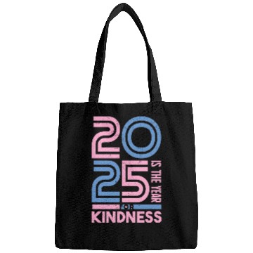 Discover 2025 Is The Year For Kindness Movement Bags
