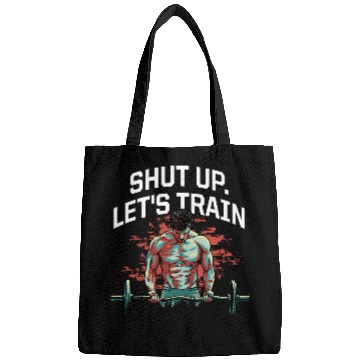 Discover Shut Up Lets Train Funny Workout Humor Gym Sarcast Bags