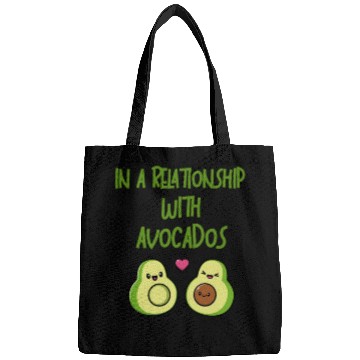 Discover In A Relationship With Avocados Bags