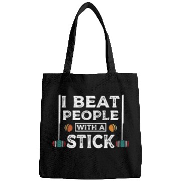 Discover I beat people with a stick Croquet player Bags