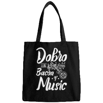 Discover Dobro is the bacon of music Bags