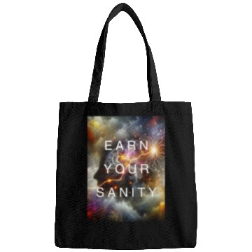 Discover EARN YOUR SANITY Bags