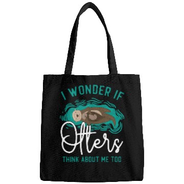 Discover Otter I Wonder If Otters Think Bags