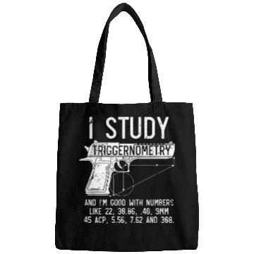 Discover I Study Triggernometry Good With Numbers Gun Bags