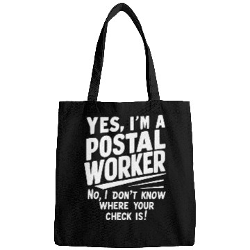 Discover Yes, I'm a postal worker Bags