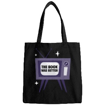 Discover THE BOOK WAS BETTER Bags