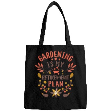 Discover Gardening is My Retirement Plan gardening gifts Bags
