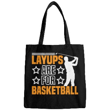 Discover Layups Are For Basketball 7 Bags